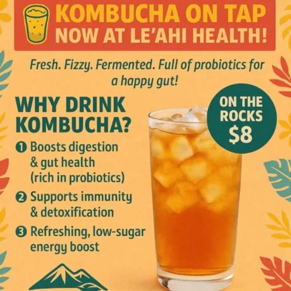 Leahi Health's kombucha advertisement shows a glass of iced kombucha and benefits of drinking it.